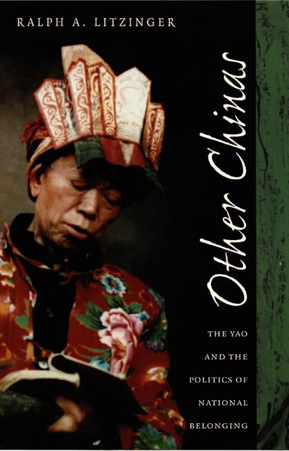 Other Chinas: The Yao And The Politics Of National Belonging,Used