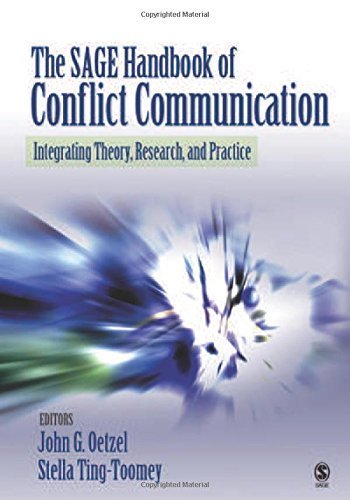The Sage Handbook Of Conflict Communication: Integrating Theory, Research, And Practice