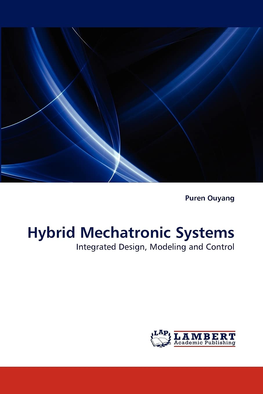 Hybrid Mechatronic Systems: Integrated Design, Modeling and Control,Used