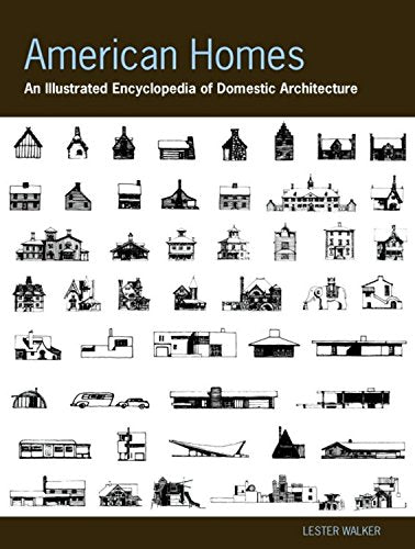 American Homes: An Illustrated Encyclopedia of Domestic Architecture A landmark reference with more than 1,000 illustrations, ,Used