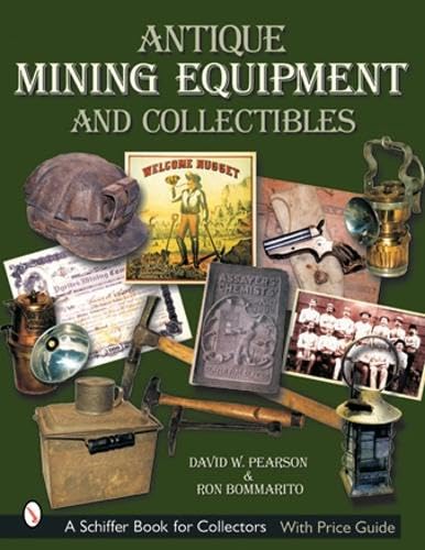 Antique Mining Equipment & Collectibles (Schiffer Book for Collectors),Used