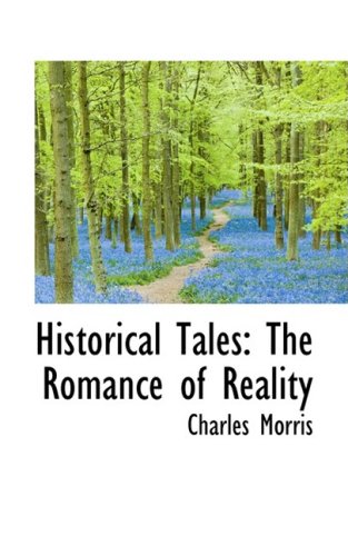 Historical Tales: The Romance of Reality,Used