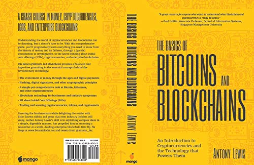 The Basics of Bitcoins and Blockchains: An Introduction to Cryptocurrencies and the Technology that Powers Them (Cryptography, D,New