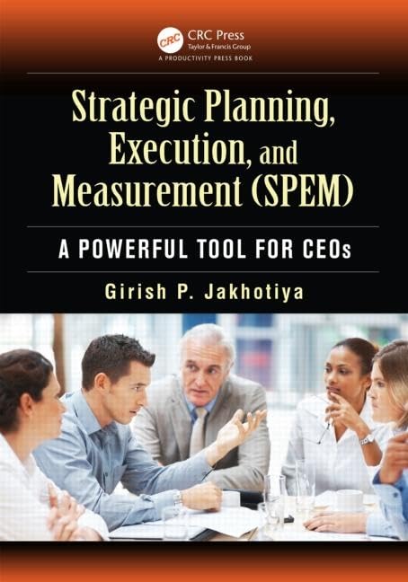 Strategic Planning, Execution, and Measurement (SPEM): A Powerful Tool for CEOs,Used