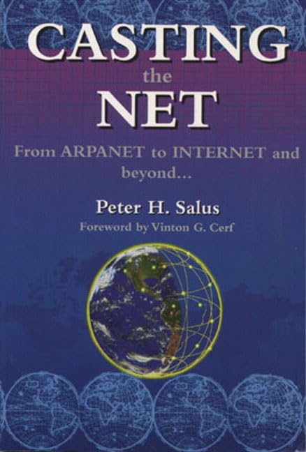Casting the Net: From Arpanet to Internet and Beyond,Used