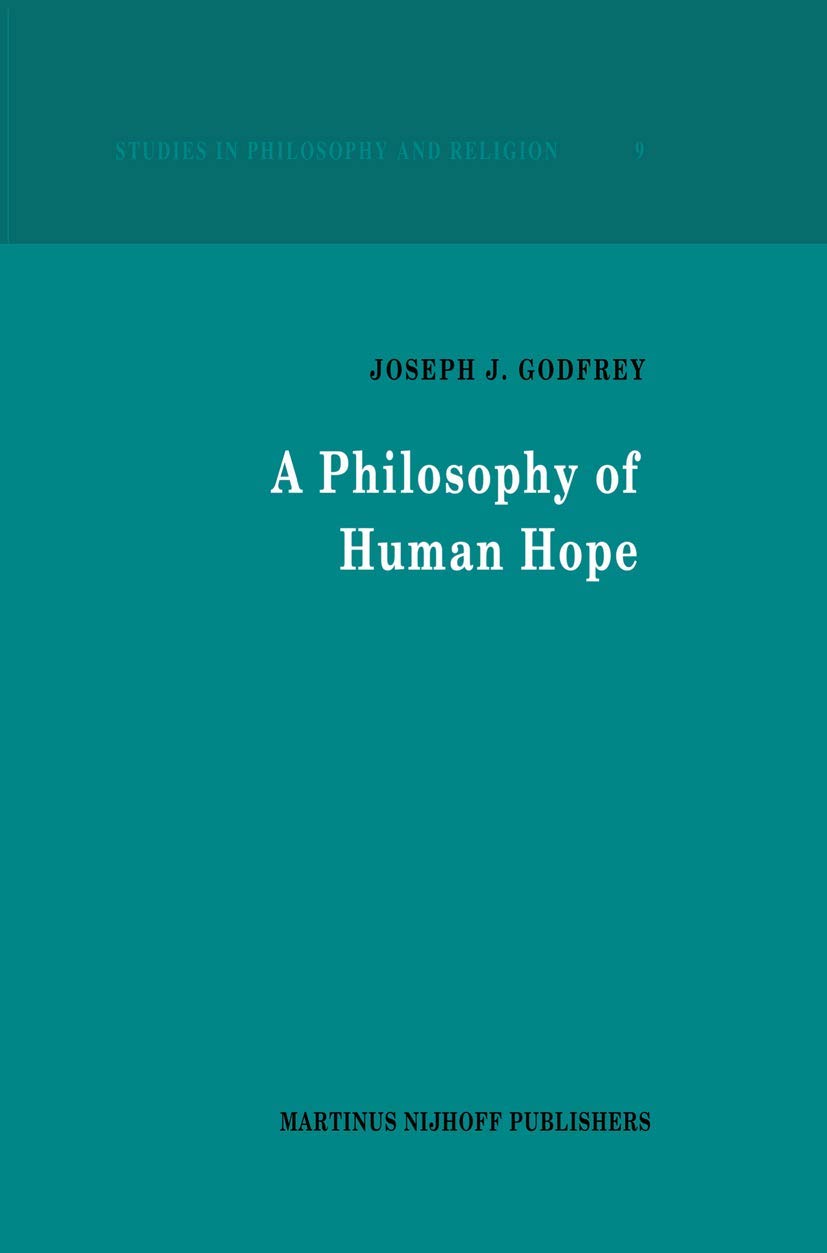 A Philosophy Of Human Hope (Studies In Philosophy And Religion, 9),Used