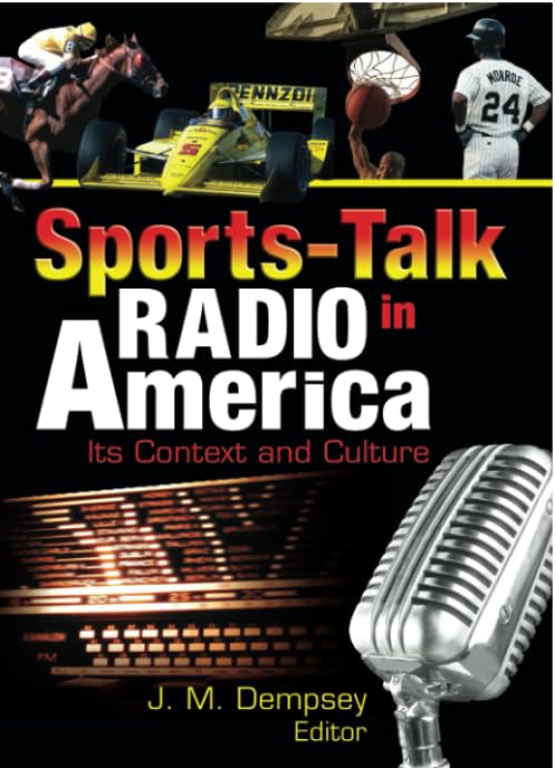 SportsTalk Radio in America: Its Context and Culture (Contemporary Sports Issues),Used
