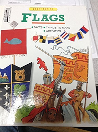 Flags: Facts, Things to Make, Activities (Craft Topics),Used