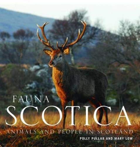 Fauna Scotica: People and Animals in Scotland,Used