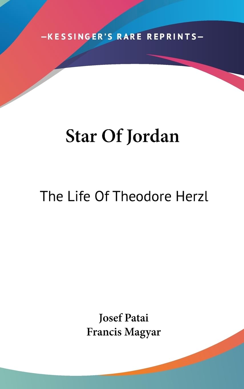 Star Of Jordan: The Life Of Theodore Herzl,New