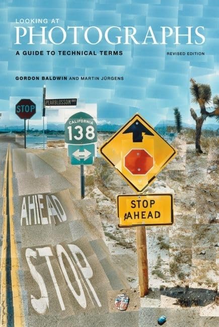 Looking at Photographs: A Guide to Technical Terms, Revised Edition,New