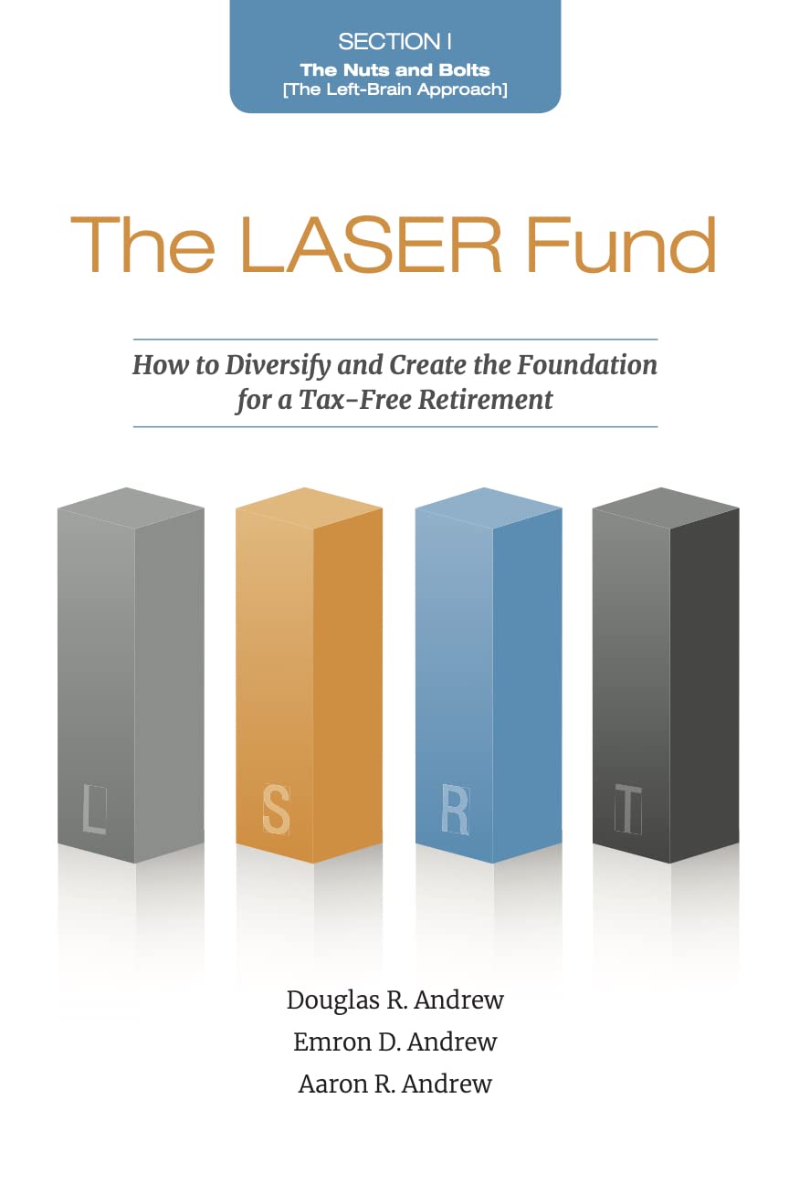 The Laser Fund: How To Diversify And Create The Foundation For A Taxfree Retirement