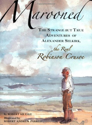 Marooned: The Strange but True Adventures of Alexander Selkirk, the Real Robinson Crusoe,Used