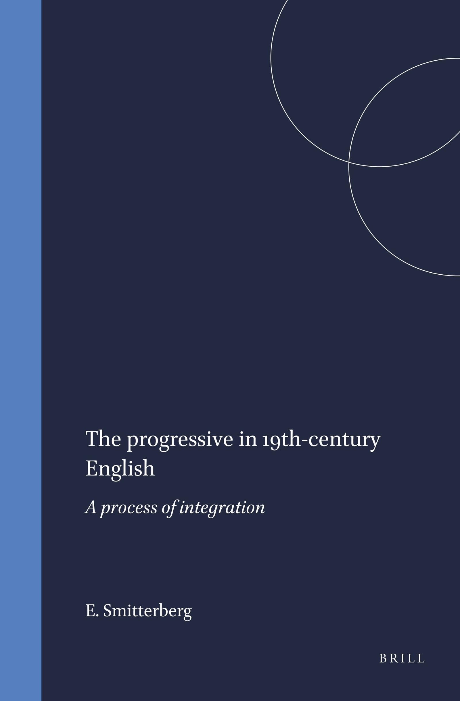 The Progressive in 19thcentury English: A Process of Integration (Language and Computers, 54),Used