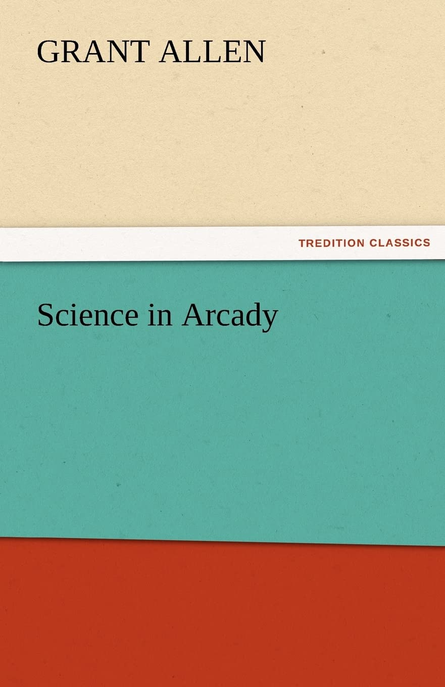 Science in Arcady,Used