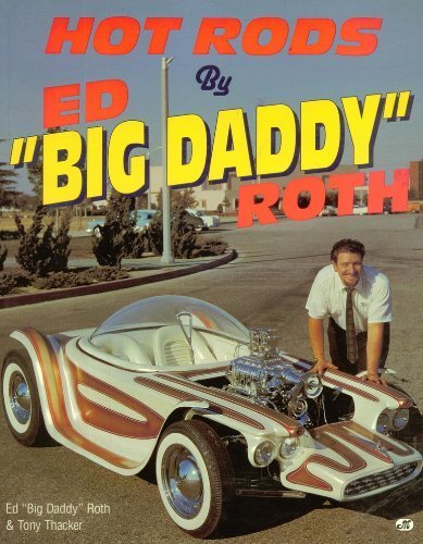 Hot Rods By Ed 'Big Daddy' Roth,New