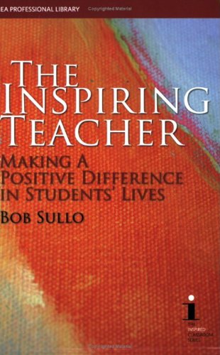 The Inspiring Teacher: New Beginnings for the 21st Century (The Inspired Classroom Series),Used