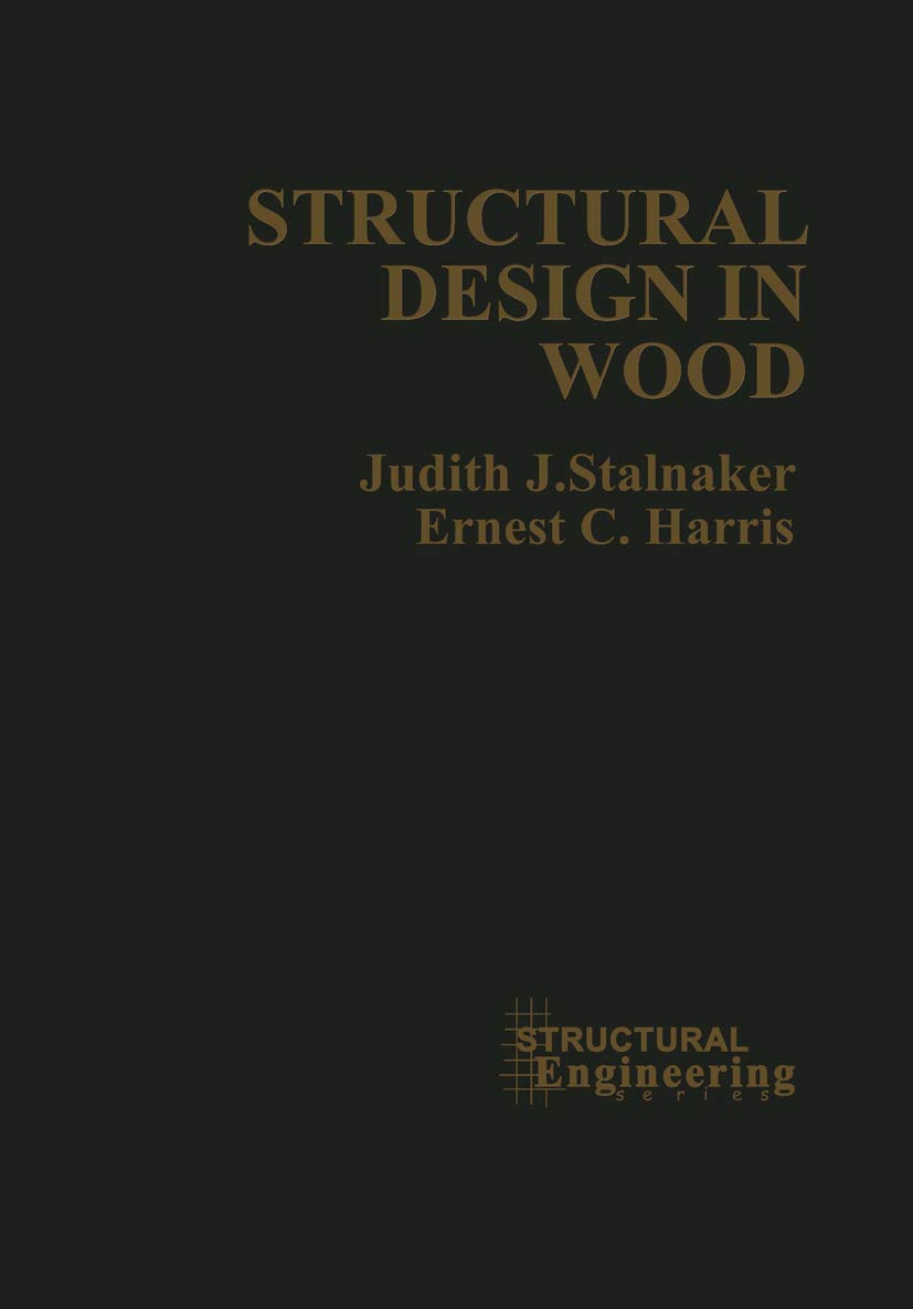 Structural Design In Wood (Vnr Structural Engineering Series),Used