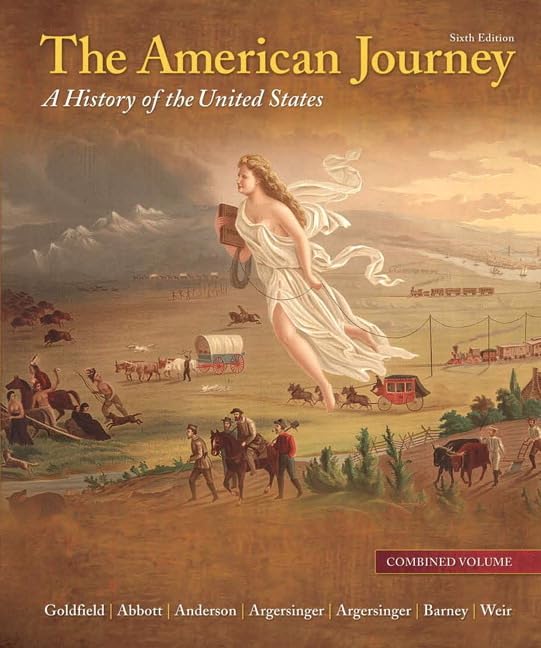 The American Journey: A History Of The United States,New