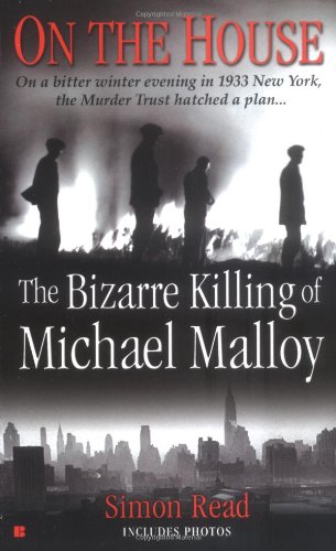 On The House: The Bizare Killing Of Michael Malloy,New