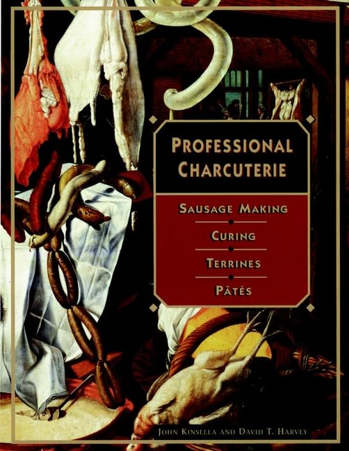 Professional Charcuterie: Sausage Making, Curing, Terrines, And Ptes,Used