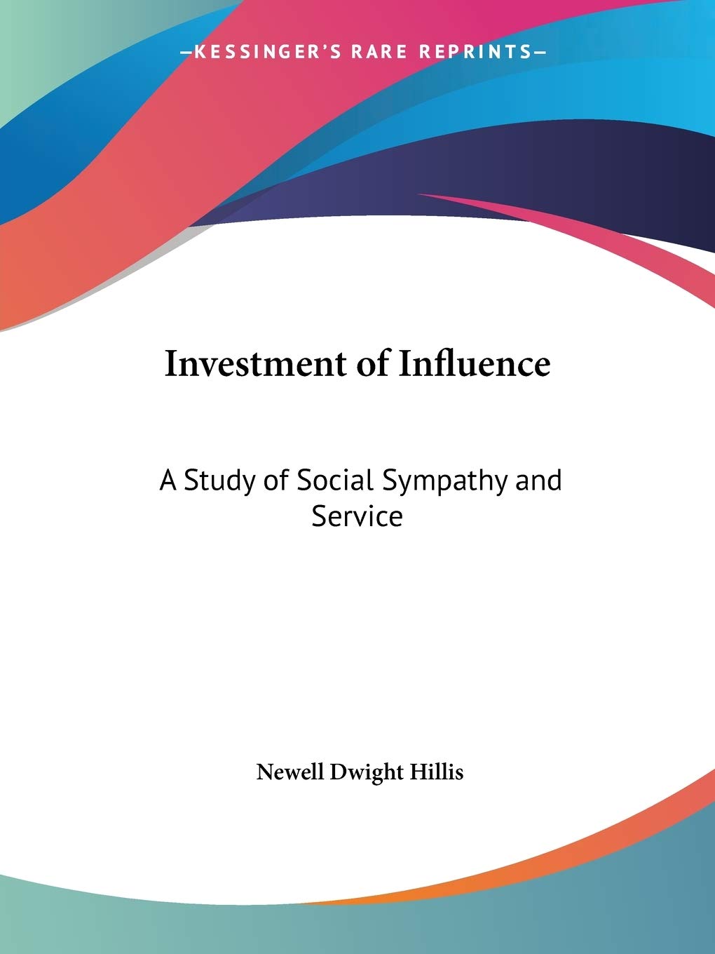 Investment of Influence: A Study of Social Sympathy and Service,Used