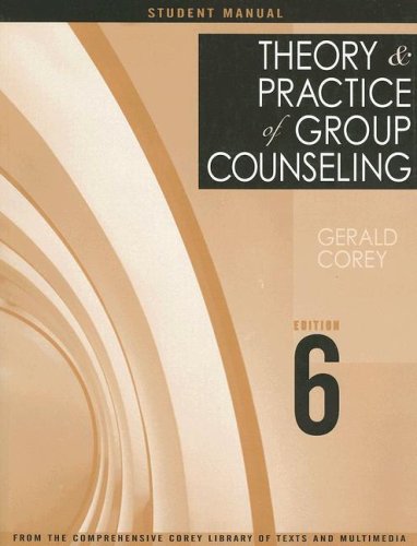 Student Manual for Corey's Theory and Practice of Group Counseling, 6th,Used