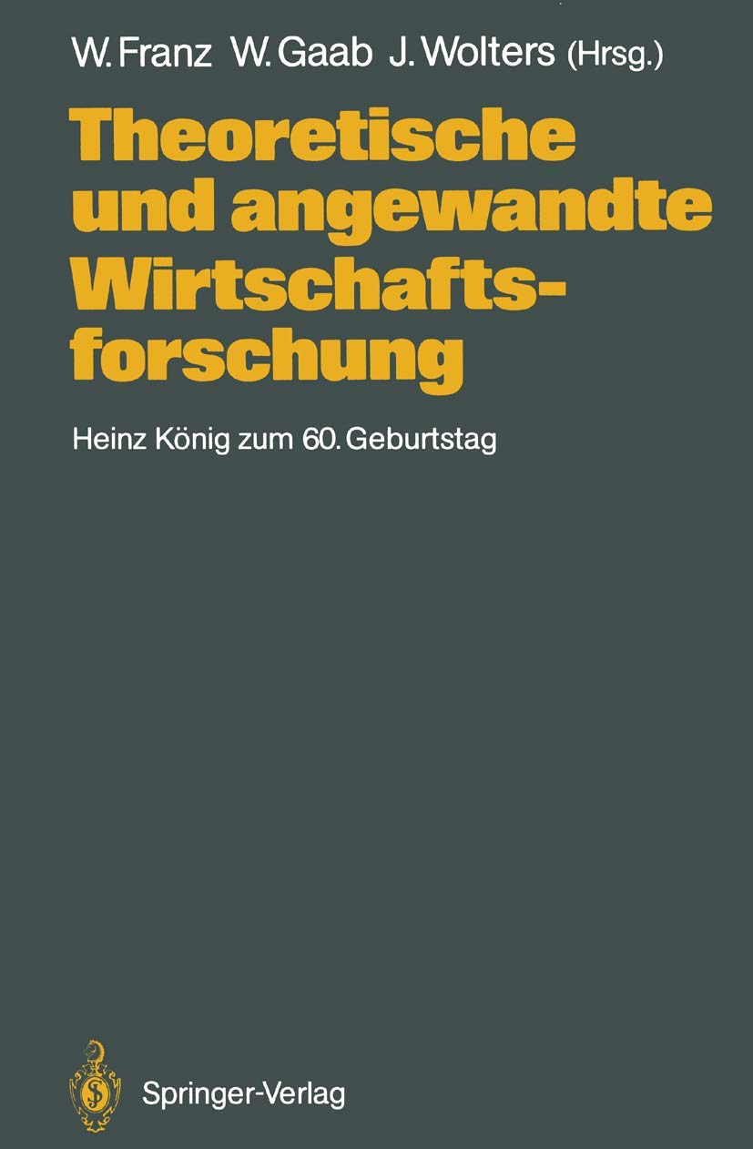 Theoretische und angewandte Wirtschaftsforschung: Heinz Knig zum 60. Geburtstag (German Edition),Used