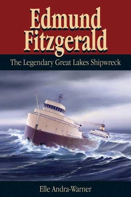 Edmund Fitzgerald: The Legendary Great Lakes Shipwreck,Used