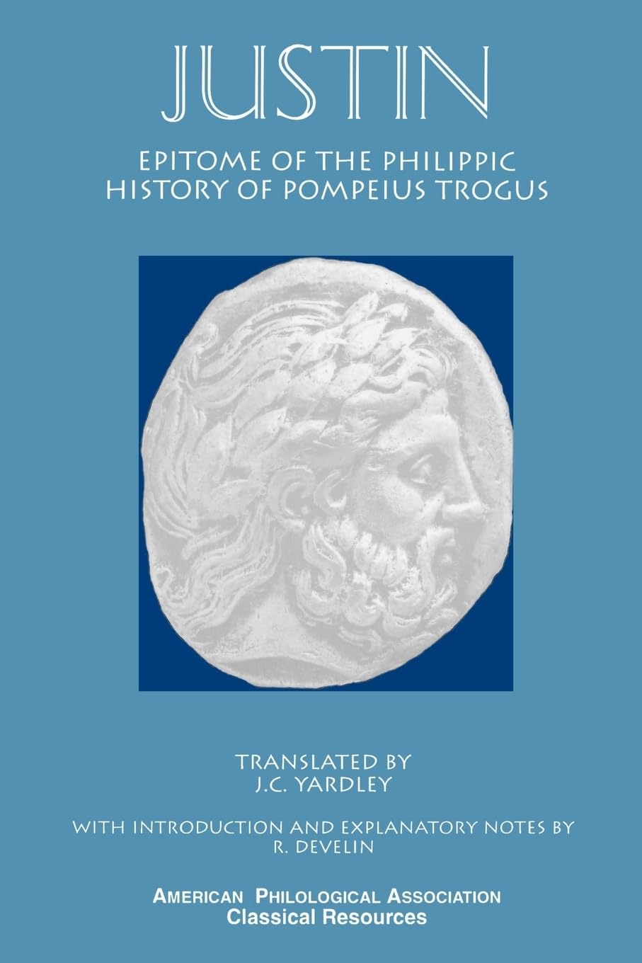 Epitome of the Philippic History Of Pompeius Trogus (Society for Classical Studies Classical Resources),Used