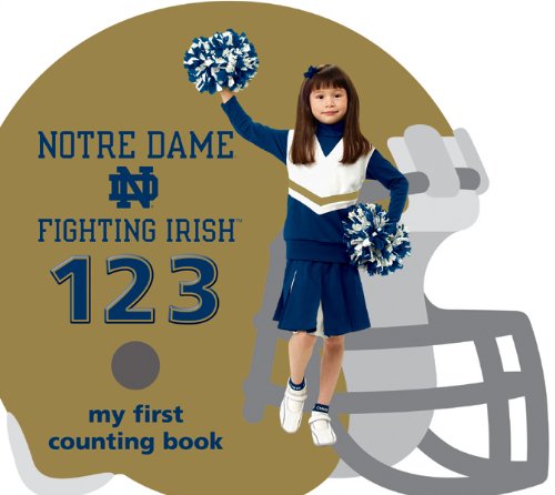 Notre Dame Fighting Irish 123: My First Counting Book (123 My First Counting Books),Used