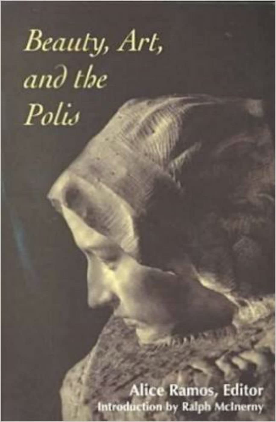 Beauty, Art, and the Polis (American Maritain Association Publications),Used
