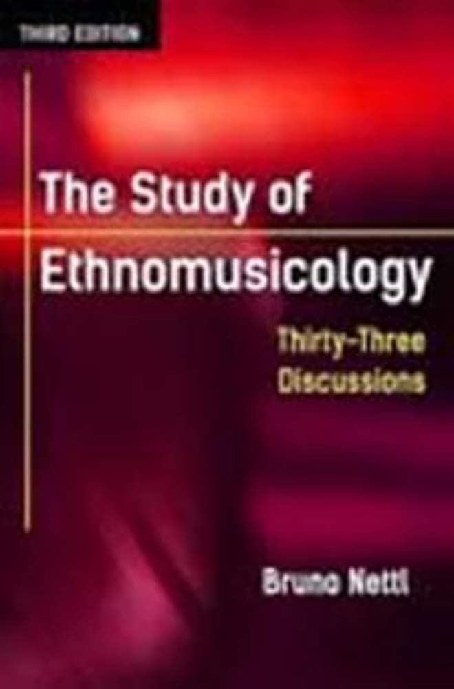 The Study Of Ethnomusicology: Thirtythree Discussions,Used