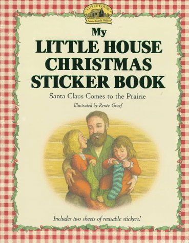 My Little House Christmas Sticker Book: Santa Claus Comes to the Prairie,Used