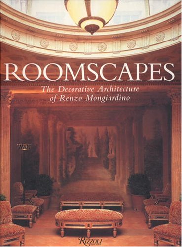 Roomscapes: The Decorative Architecture Of Renzo Mongiardino,New