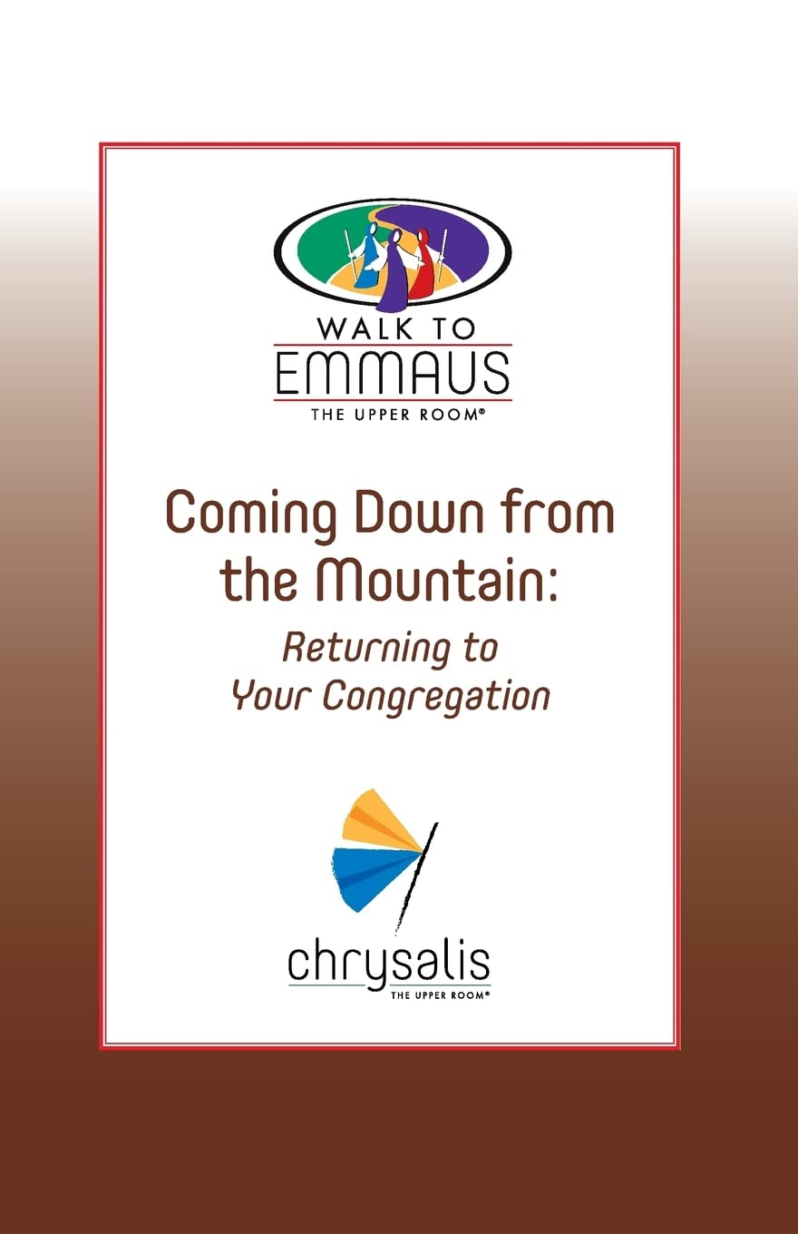 Coming Down from the Mountain: Returning to Your Congregation (Walk to Emmaus) (Emmaus Library),Used