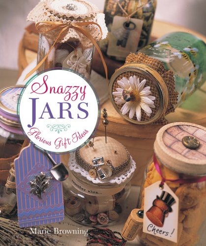 Snazzy Jars: Glorious Gift Ideas,Used