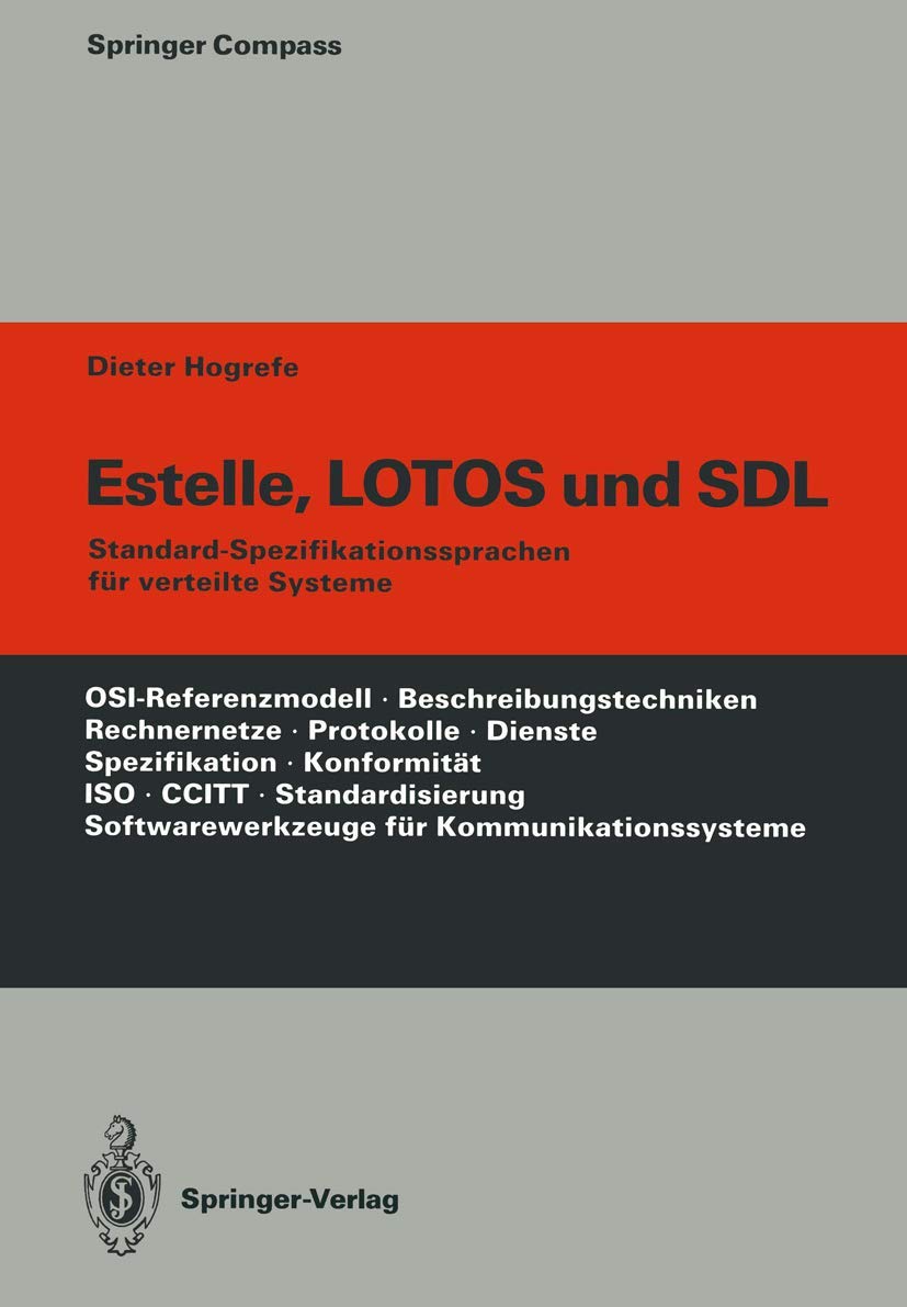 Estelle, LOTOS und SDL: StandardSpezifikationssprachen fr verteilte Systeme (Springer Compass) (Delaware Edition),Used