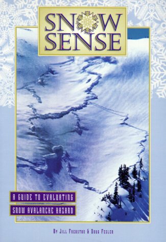 Snow Sense: A Guide To Evaluating Snow Avalanche Hazard,Used