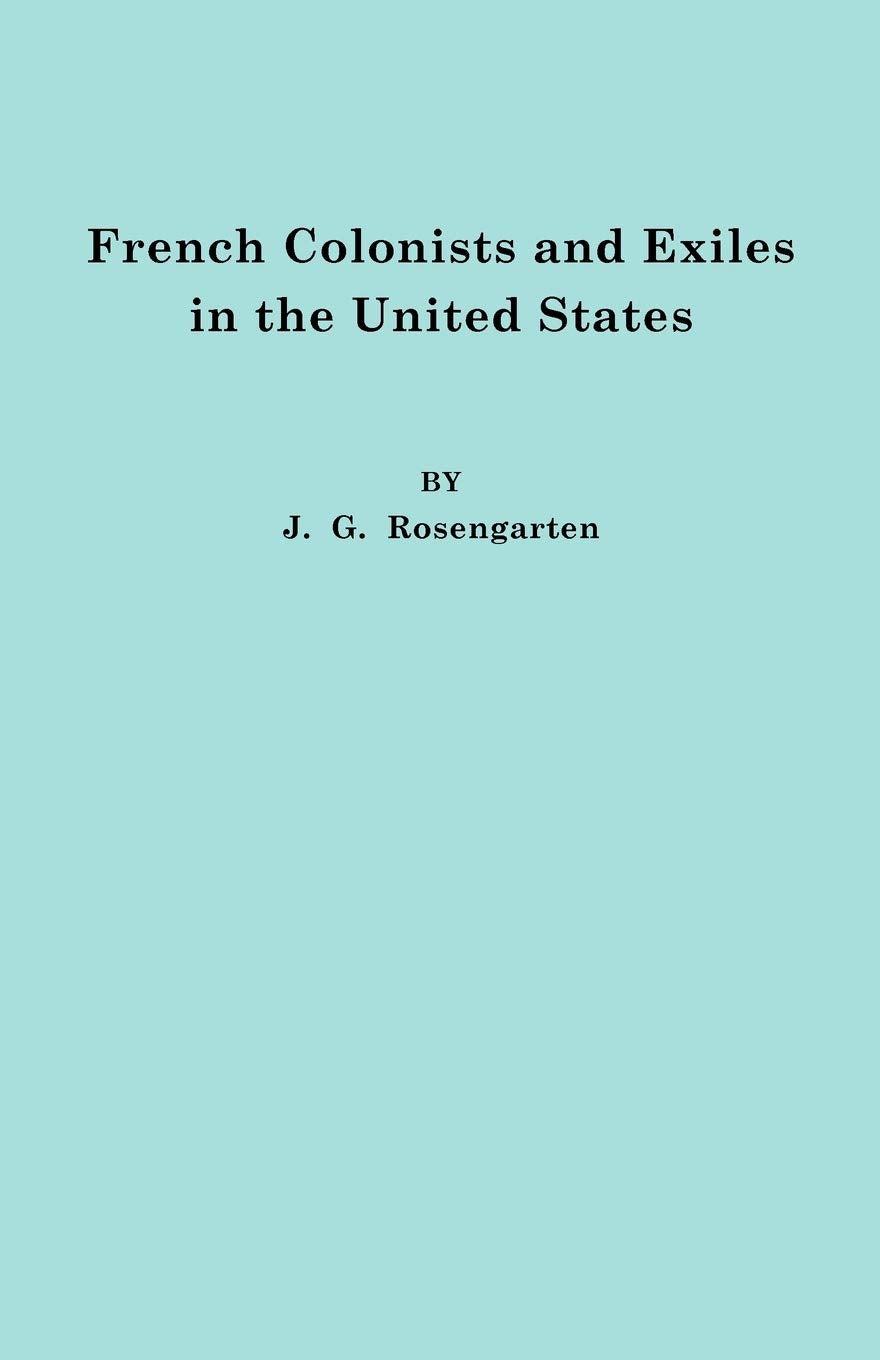 French Colonists and Exiles in the United States,Used