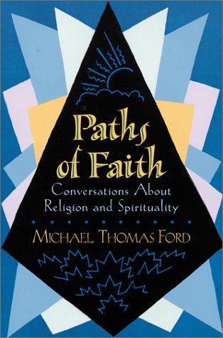 Paths Of Faith: Conversations About Religion And Spirituality,Used