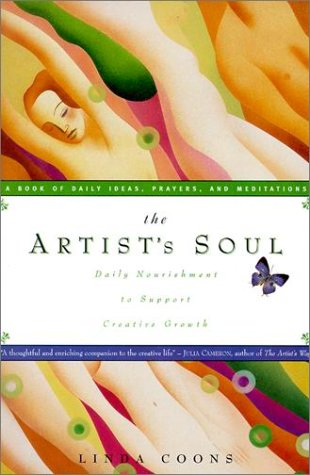 The Artist's Soul: Daily Nourishment to Support Creative Growth,Used