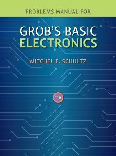 Problems Manual to accompany Grob's Basic Electronics,Used