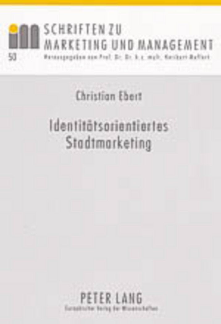 Identittsorientiertes Stadtmarketing: Ein Beitrag zur Koordination und Steuerung des Stadtmarketing (Schriften zu Marketing und ,Used