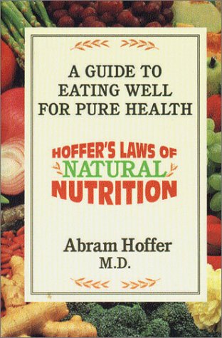 Hoffers Laws of Natural Nutrition: A Guide to Eating Well for Pure Health,Used