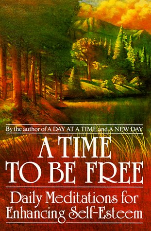 A Time to Be Free: Daily Meditations for Enhancing SelfEsteem,Used