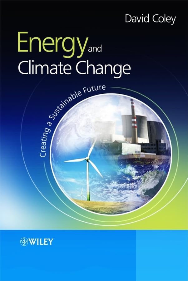 Energy and Climate Change: Creating a Sustainable Future,New