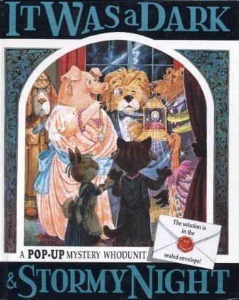 It Was A Dark & Stormy Night: A Popup Mystery Whodunit,New