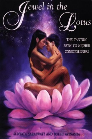 Jewel in the Lotus: The Tantric Path to Higher Consciousness : A Complete and Systematic Couse in Tantric Kriya Yoga,Used