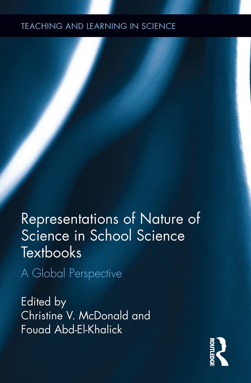 Representations of Nature of Science in School Science Textbooks: A Global Perspective (Teaching and Learning in Science Series),Used